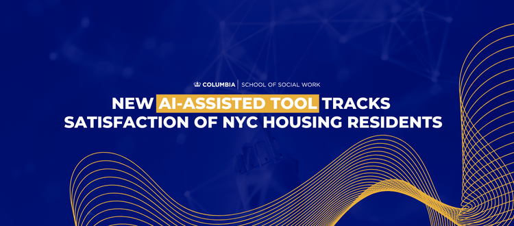 How Satisfied Are NYC Housing Residents? A New AI-Assisted Tool Helps Track the Answers