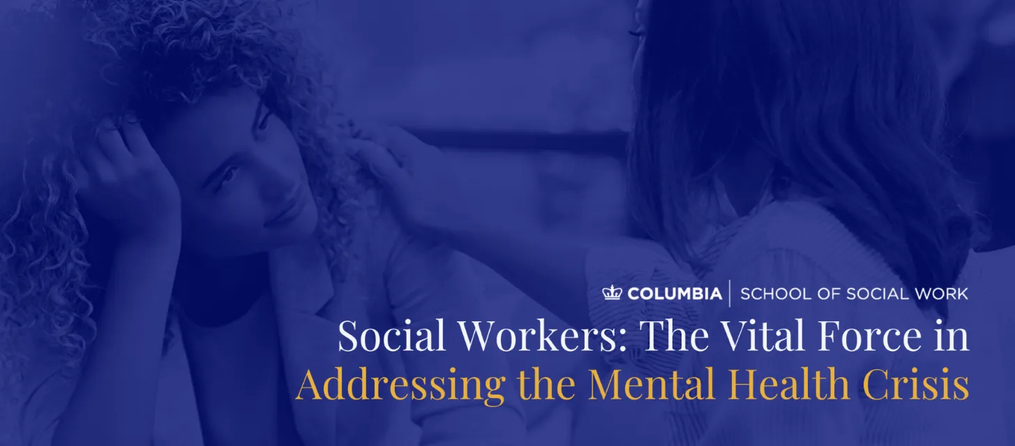 Social Workers: The Vital Force in Addressing Mental Health